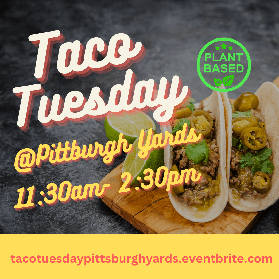 TacoTuesday by Urban Oak Initiative! At Pittsburgh Yards