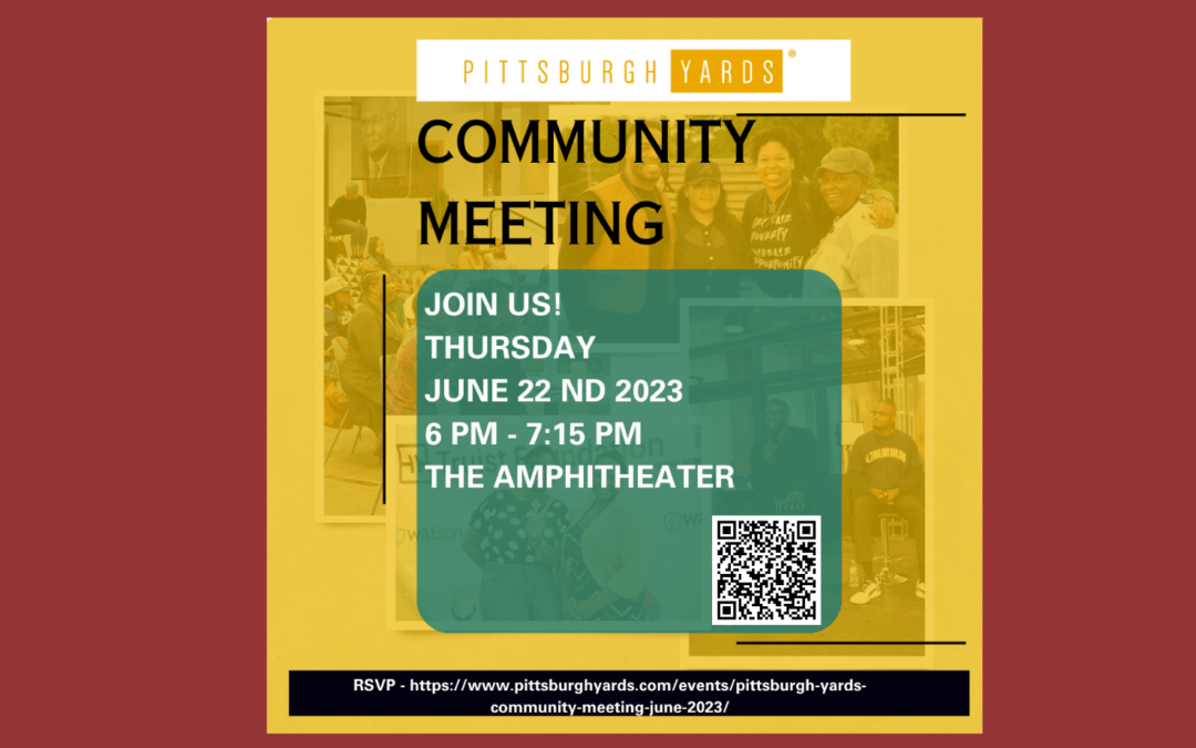 Pittsburgh Yards Community Meeting – June 2023